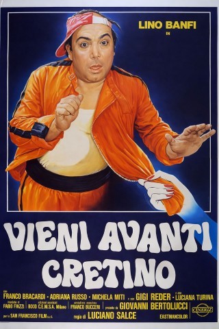 Vieni avanti cretino